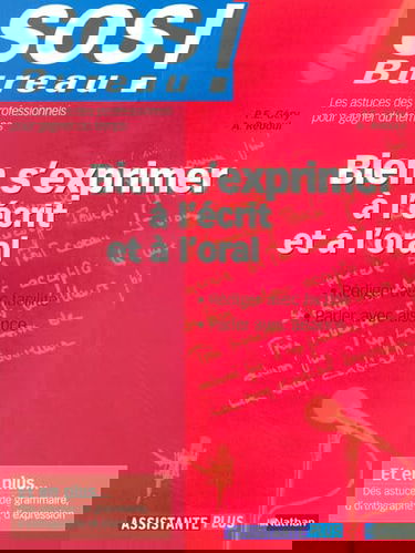 Bien s'exprimer à l'écrit et à l'oral