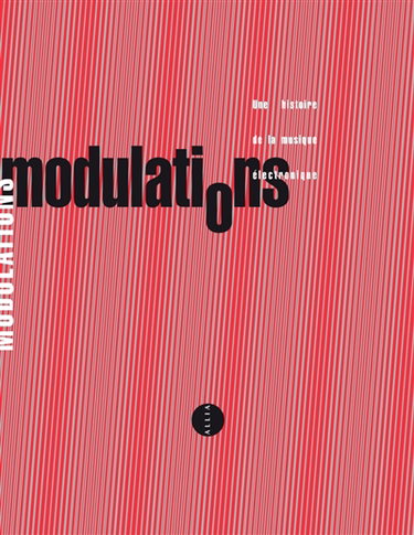 Couverture de Modulations : une histoire de la musique électronique