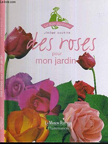 Des roses pour mon jardin