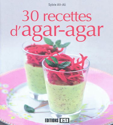 30 recettes d'agar-agar