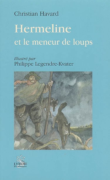 Hermeline et le meneur de loups