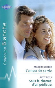 L'amour de sa vie. Sous le charme d'un pédiatre