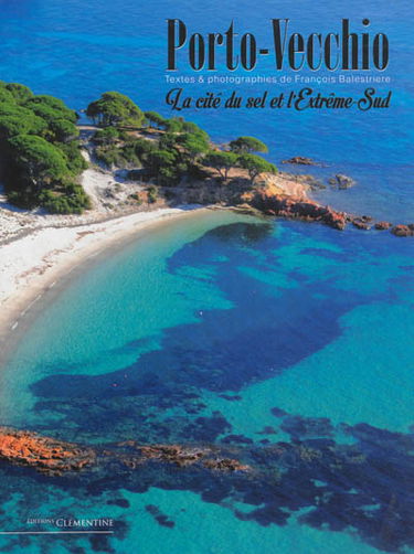 Porto-Vecchio : la cité du sel et l'extrême sud