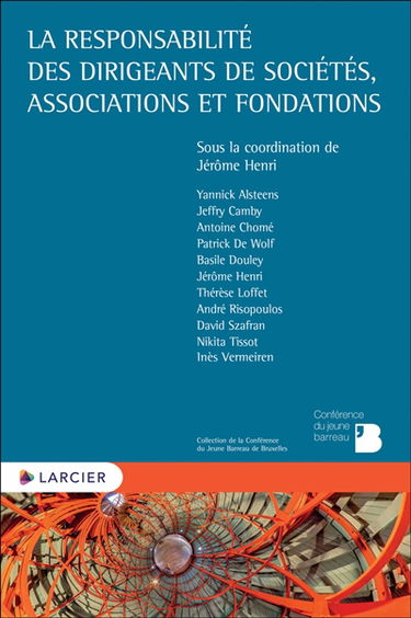 La responsabilité des dirigeants de sociétés, associations et fondations