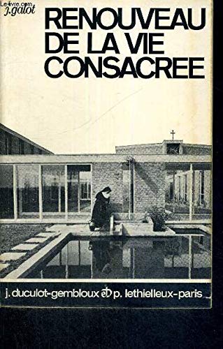 Renouveau de la vie consacrée: Le décret du Concile, présentation et commentaire