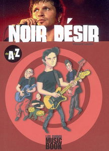 Noir Désir de A à Z