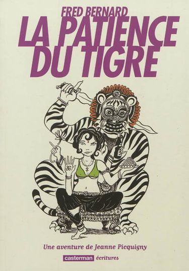 Une aventure de Jeanne Picquigny. La patience du tigre