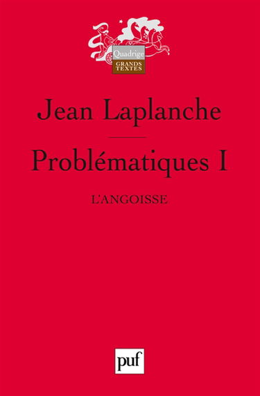 Problématiques. Vol. 1. L'angoisse