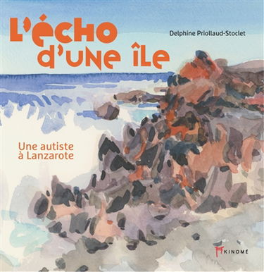 L'écho d'une île : une autiste à Lanzarote