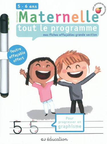 Mes fiches effaçables grande section : maternelle 5-6 ans, tout le programme : pour progresser en graphisme