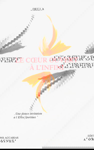 Le coeur ouvert à l'infini : une douce invitation à l'éveil spirituel