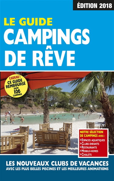Le guide campings de rêve : les nouveaux clubs de vacances avec les plus belles piscines et les meilleures animations