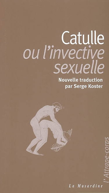 Catulle ou L'invective sexuelle
