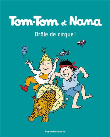 Tom-Tom et Nana. Vol. 07. Drôle de cirque !