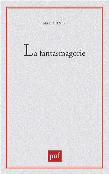 La Fantasmagorie : essai sur l'optique fantastique