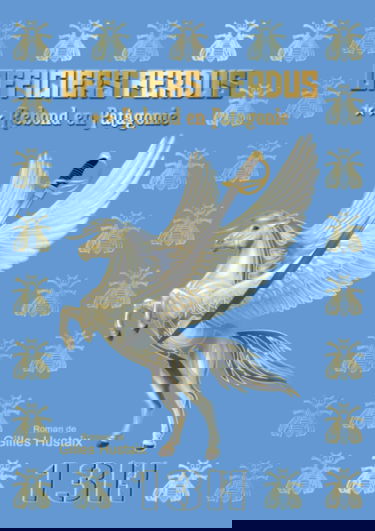 Officiers Perdus Tome 2: Rebond en Patagonie