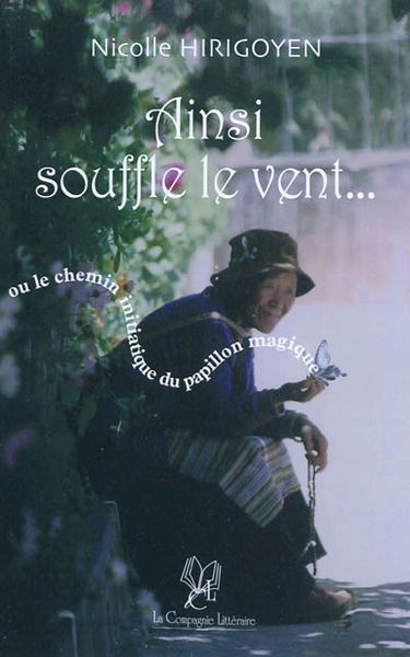 Ainsi souffle le vent ... ou Le chemin initiatique du papillon magique