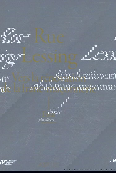 Rue Lessing: vers la rénovation de la franc-maçonnerie