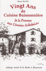 20 ans de cuisine buissonnière, de la Provence aux Cévennes Ardéchoises