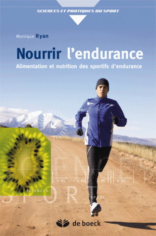 Nourrir l'endurance : alimentation et nutrition des sportifs d'endurance