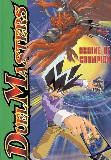 Duel masters. Vol. 1. Graine de champion