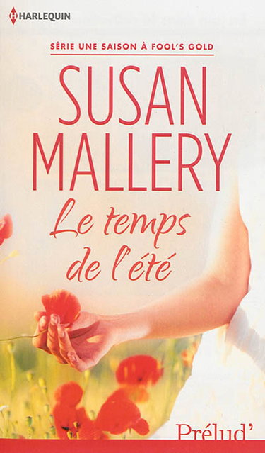 Couverture de Le temps de l'été : une saison à Fool's Gold par Susan Mallery