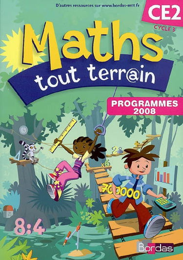 Maths tout terrain CE2, cycle 3 : programmes 2008
