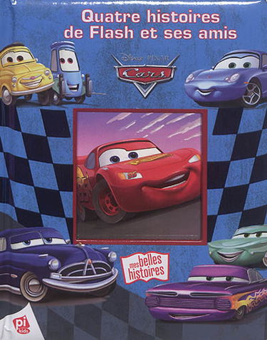 Cars : quatre histoires de Flash et ses amis