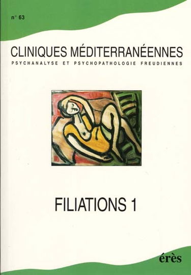 Cliniques méditerranéennes, n° 63. Filiations 1