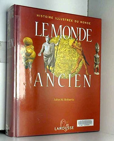 Histoire illustrée du monde. Vol. 1. Le monde ancien