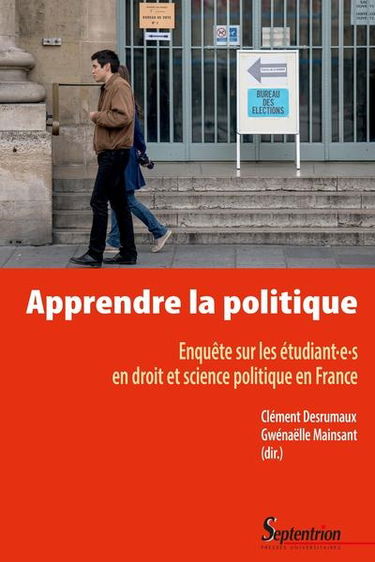 Apprendre la politique : enquête sur les étudiant.e.s en droit et science politique en France
