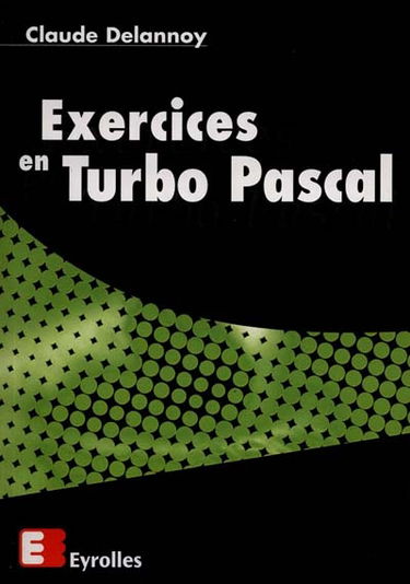 Exercices en Turbo Pascal