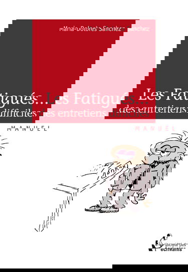 Les fatigues des entretiens difficiles