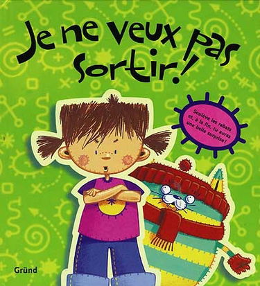 Je ne veux pas sortir !
