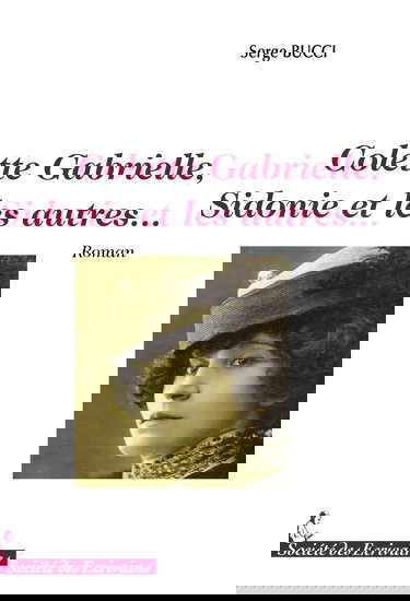 Colette Gabrielle, Sidonie et les autres - roman