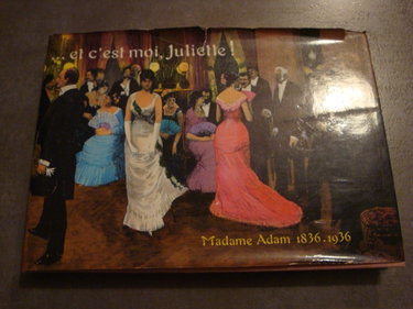 Couverture de …et c'est moi, Juliette ! - Madame Adam 1836.1936