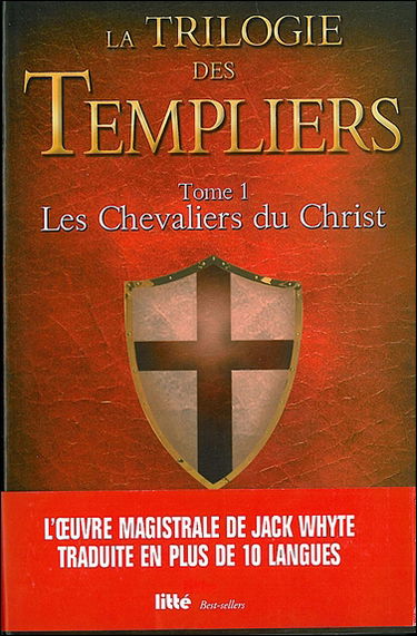 La trilogie des Templiers. Vol. 1. Les chevaliers du Christ