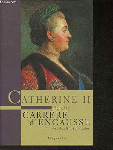 Catherine II, un âge d'or pour la Russie.