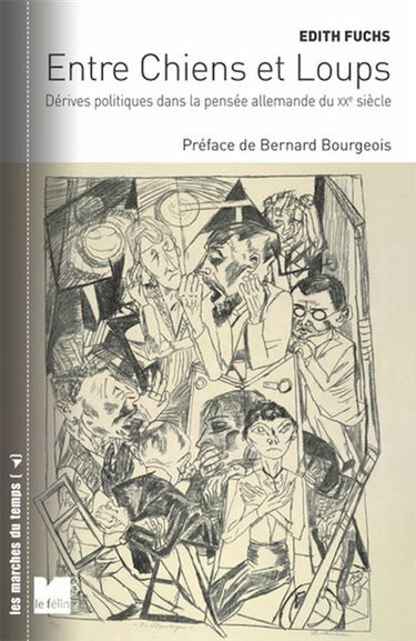 Entre chiens et loups : dérives politiques dans la pensée allemande du XXe siècle