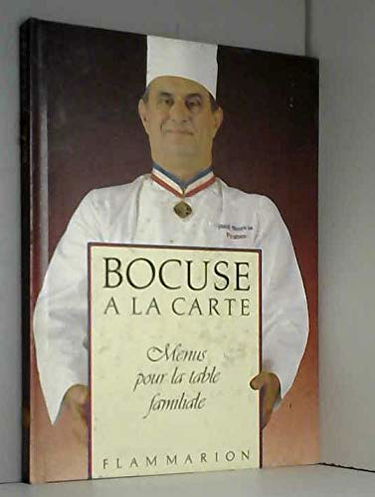 BOCUSE A LA CARTE MENUS POUR LA TABLE FAMILIALE