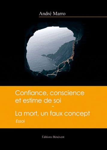 Confiance, conscience et estime de soi & "La mort un faux concept"