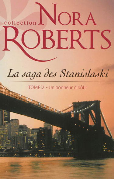 La saga des Stanislaski. Vol. 2. Un bonheur à bâtir