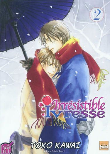 Irrésistible ivresse. Vol. 2