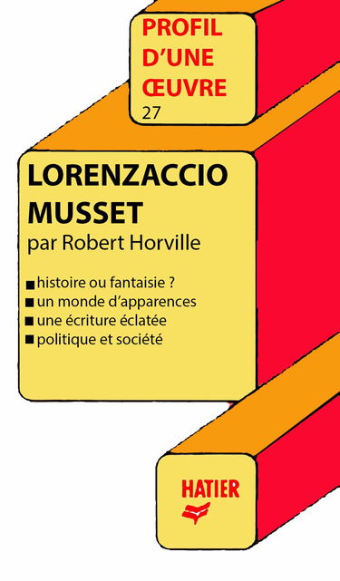 Profil D'Une Oeuvre: Lorenzaccio Musset