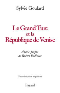 Le Grand Turc et la République de Venise