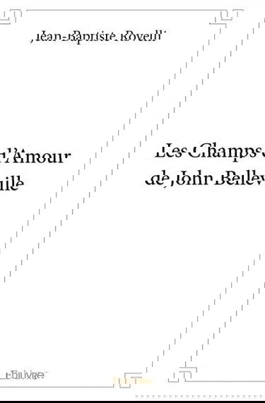 Les champs d'amour de john belleville