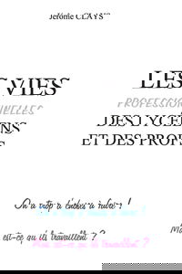 Les vies professionnelles des lycéens et des profs