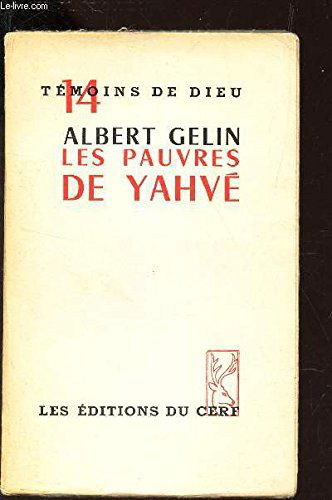 LES PAUVRES DE YAHVE / COLLECTION "TEMOINS DE DIEU"