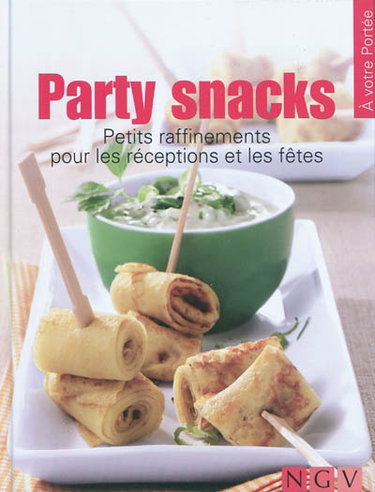 Couverture de Party snacks : petits raffinements pour les réceptions et les fêtes