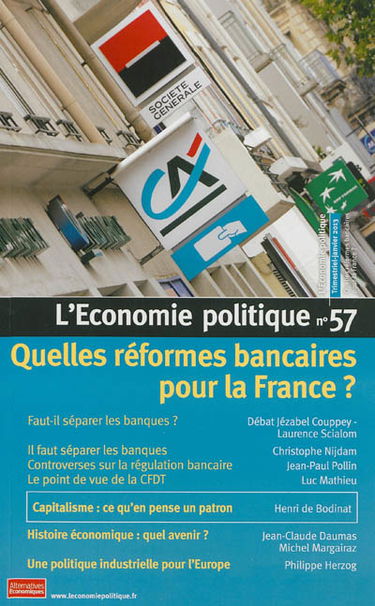 Economie politique (L'), n° 57. Quelles réformes bancaires pour la France ?